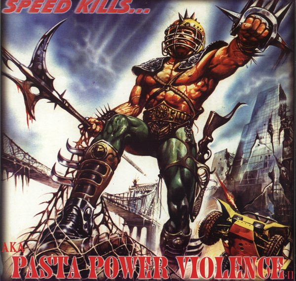 Speed Kills... A.K.A. Pasta Power Violence II
