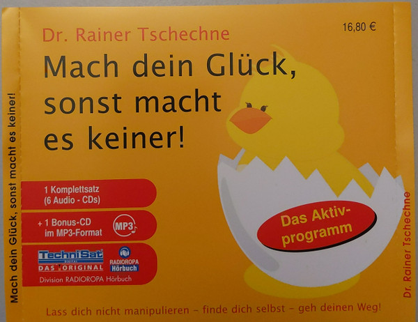 Mach Dein Glück, Sonst Macht Es Keiner!