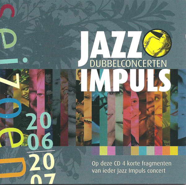 Fragmenten Van De Jazz Impuls Concertserie 2006/2007