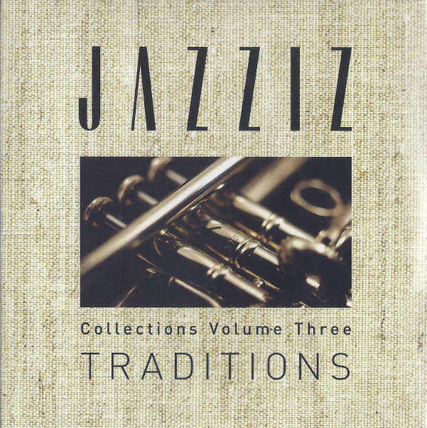 JAZZIZ Collections Volume Three: Traditions