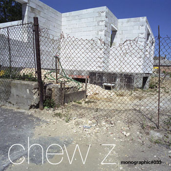 Monographic 33: Chew Z