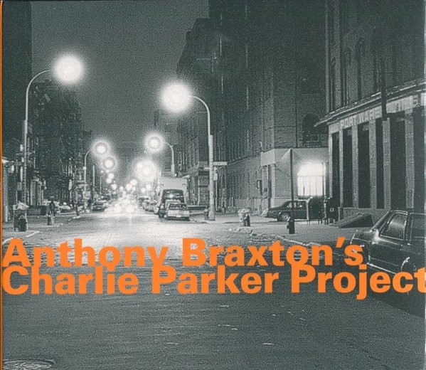 Anthony Braxton's Charlie Parker Project
