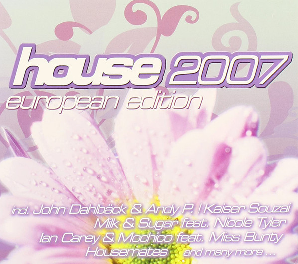 House 2007 - European Edition