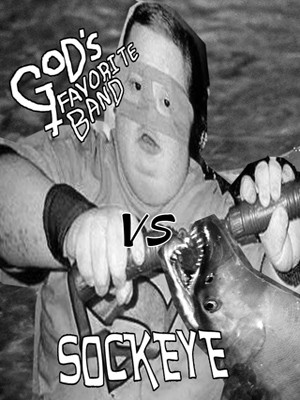 God's Favorite Band Vs Sockeye