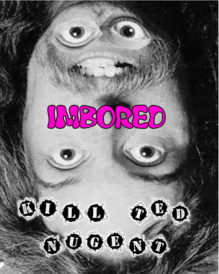 Kill Ted Nugent