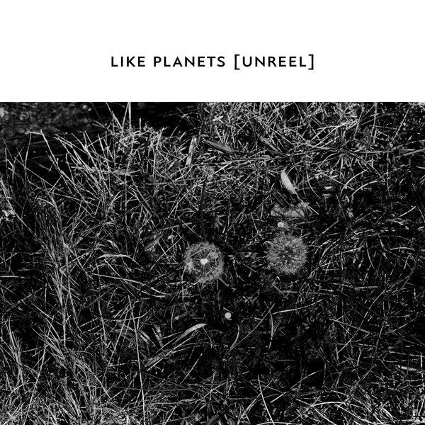 Like Planets [Unreel]