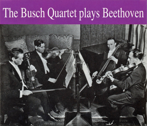 The Busch Quartet Plays Beethoven