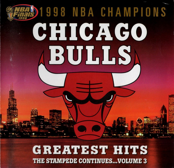 Chicago Bulls Greatest Hits - Volume 3
