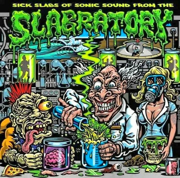 Sick Slabs Of Sonic Sound From The Slabratory