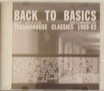 Back To Basics Volume 2 - Technohouse Classics 1989-92