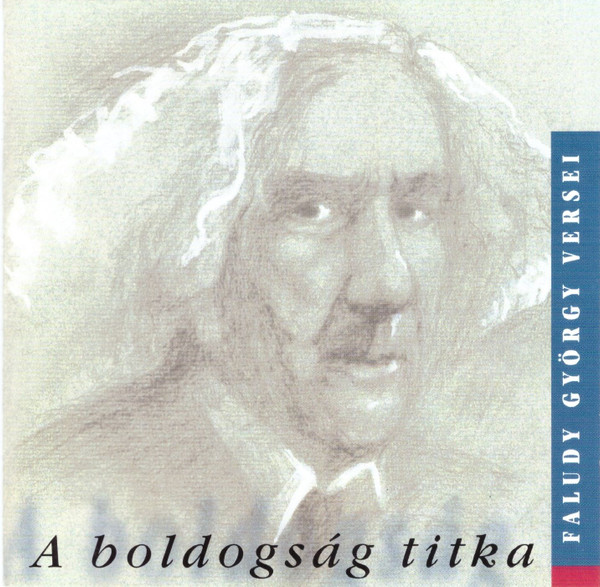 A Boldogság Titka - Faludy György Versei
