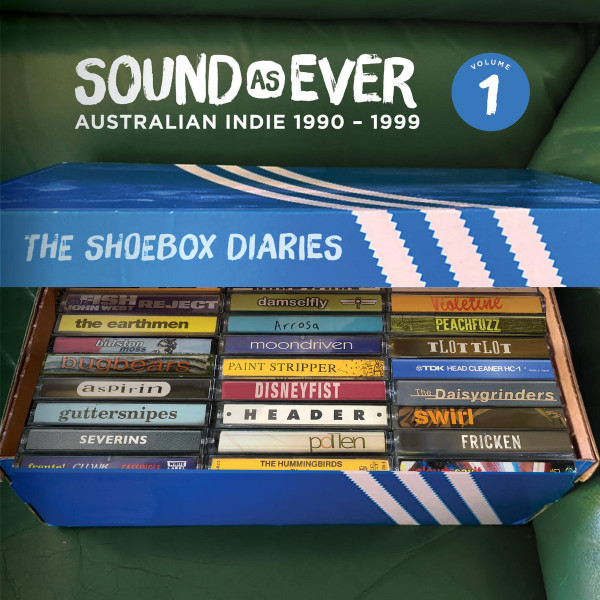 Sound As Ever (Australian Indie 90-99) - Volume 1: The Shoebox Diaries