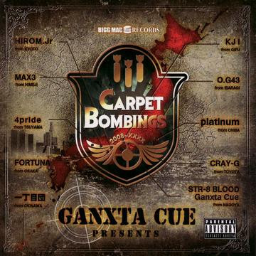 Ganxta Cue Presents Carpet Bombings