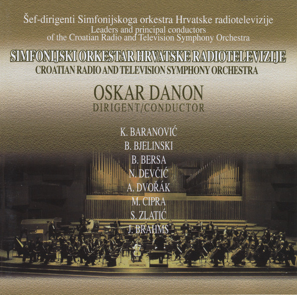 K. Baranović - B. Bjelinski - B. Bersa - N. Devčić - A. Dvořák - M. Cipra - S. Zlatić - J. Brahms