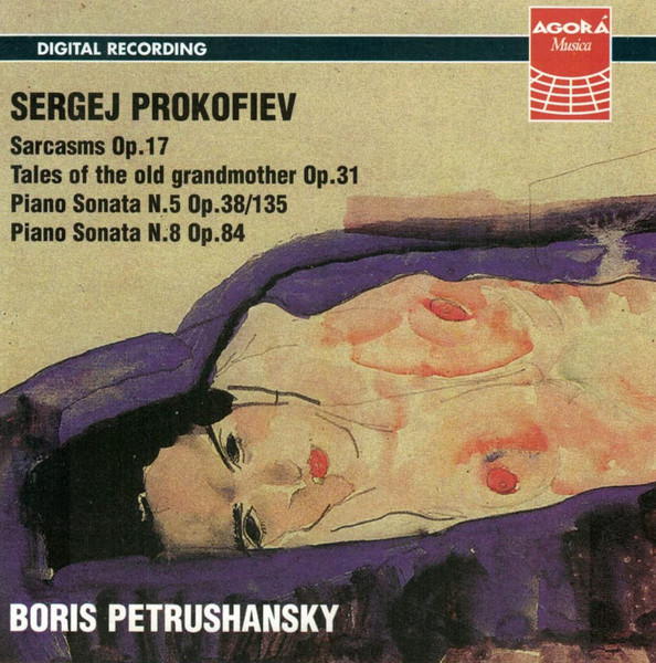 Sarcasms Op. 17 / Tales Of Old Grandmother Op. 31 / Piano Sonata N.5 Op.38/135 / Piano Sonata N.8 Op.84