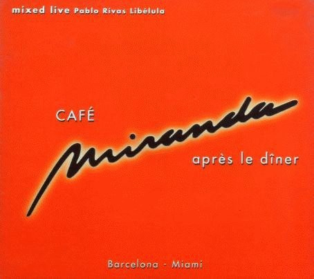 Cafe Miranda (Après Le Diner)