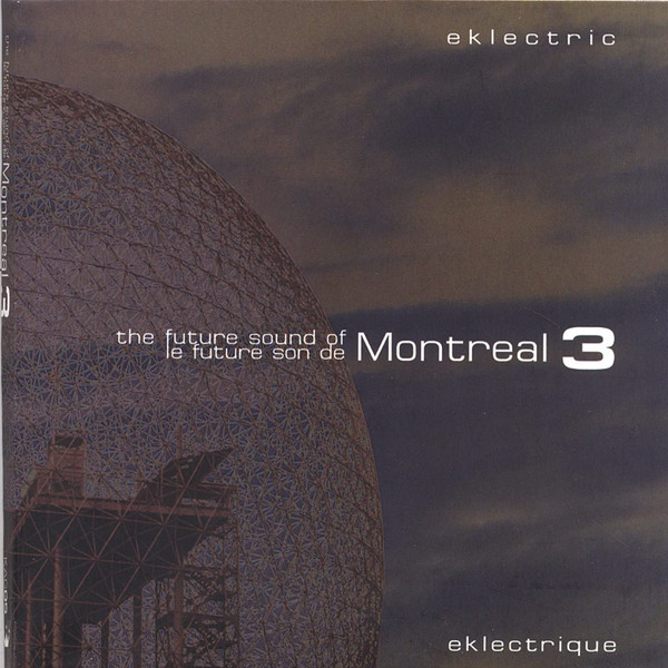 The Future Sound Of Montreal 3