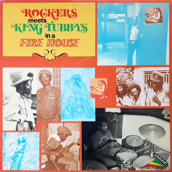 Rockers Meets King Tubbys In A Fire House