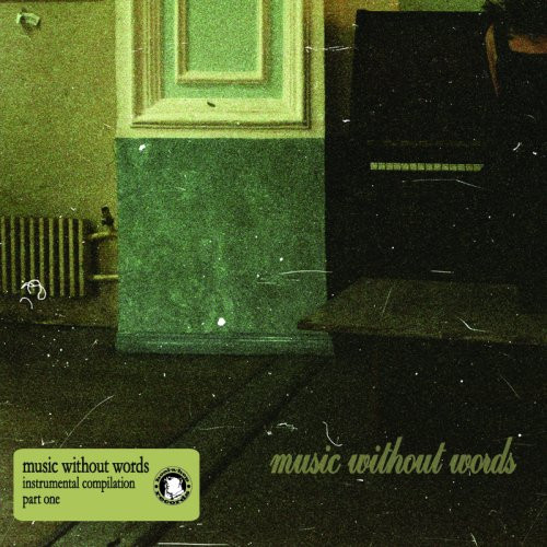 Music Without Words (Instrumental Compilation Part One)