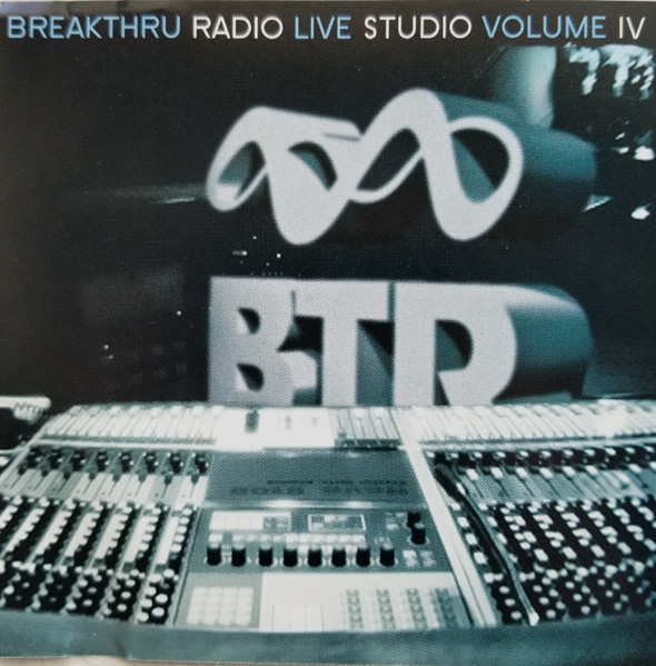 Breakthru Radio Live Studio Volume IV