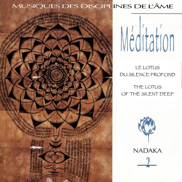 Le Lotus Du Silence Profond = The Lotus Of The Silent Deep
