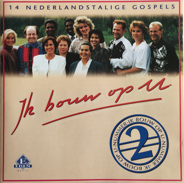 Ik Bouw Op U 2 (14 Nederlandstalige Gospels)
