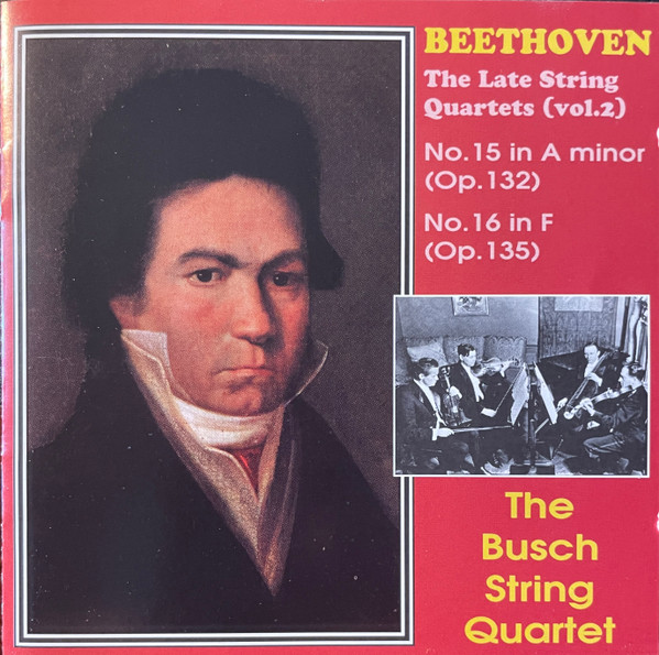 The Late String Quartets (Vol. 2): No. 15 In A Minor (Op. 132) / No. 16 In F (Op. 135)
