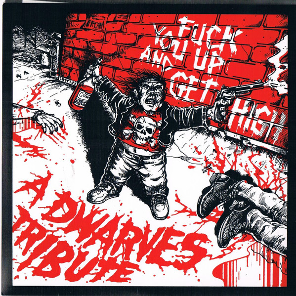 Fuck You Up And Get High (A Dwarves Tribute)