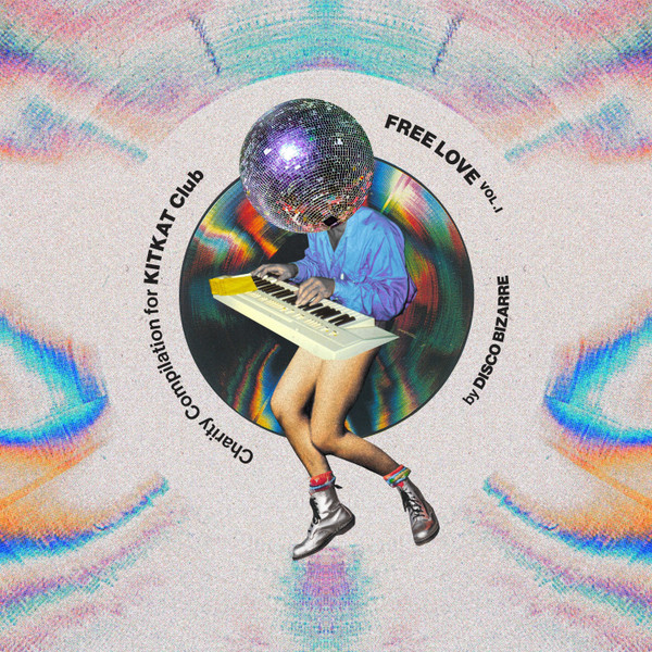Free Love Vol. 1 - Charity Compilation For Kitkat Club By Disco Bizarre