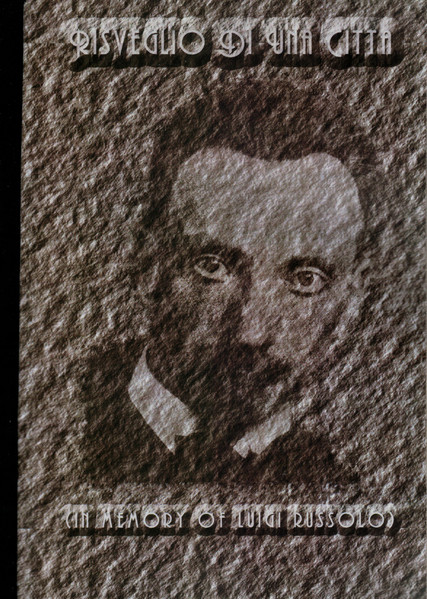 Risveglio Di Una Citta (In Memory Of Luigi Russolo)