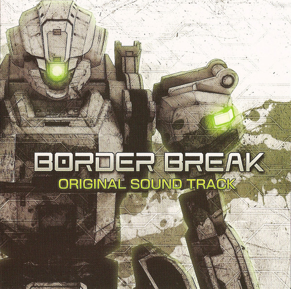 Border Break Original Sound Track = ボーダーブレイク オリジナルサウンドトラック