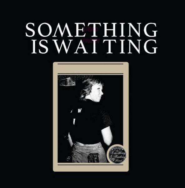 The Something Is Waiting Band LP