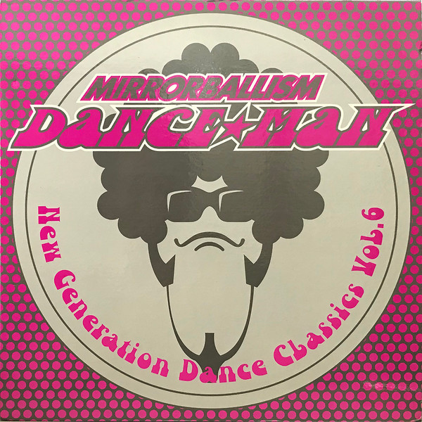 Mirrorballism New Generation Dance Classics Vol.6