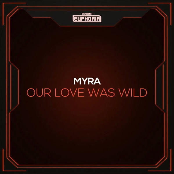 Our Love Was Wild