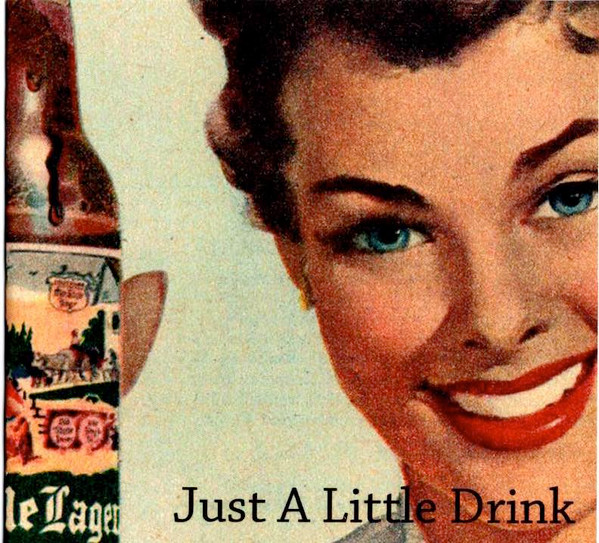 Just A Little Drink