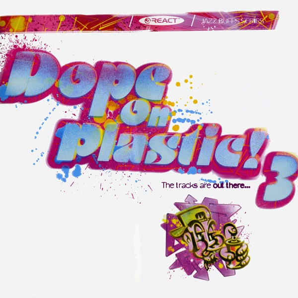 Dope On Plastic! 3