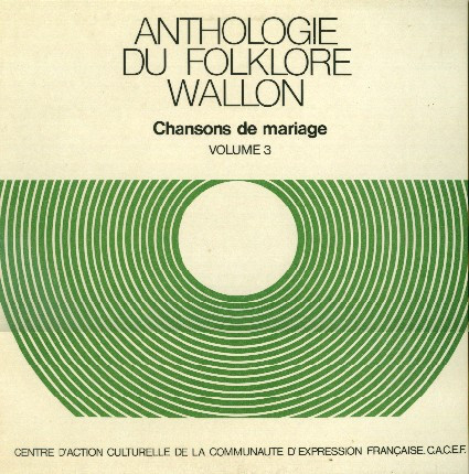 Anthologie Du Folklore Wallon - Chansons De Mariage Volume 3