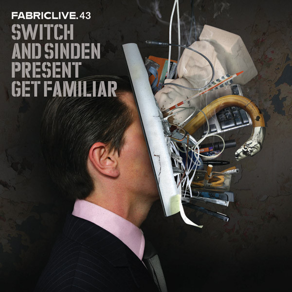 FabricLive.43 - Switch & Sinden Present Get Familiar