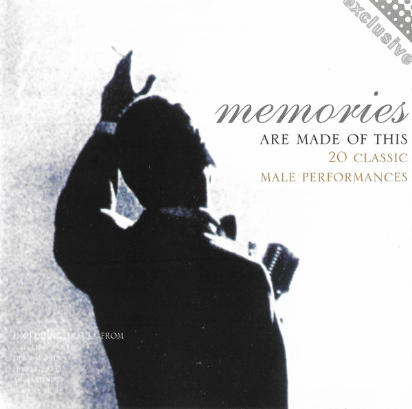 Memories Are Made Of This (20 Classic Male Performances)