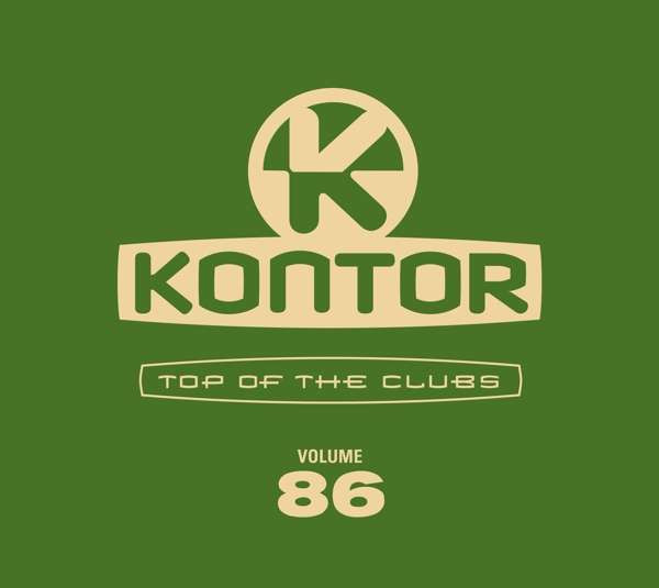 Kontor - Top Of The Clubs Volume 86