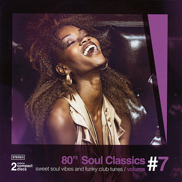 80's Soul Classics Volume #7 - Sweet Soul Vibes And Funky Club Tunes