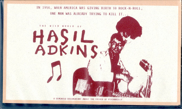 The Wild World Of Hasil Adkins