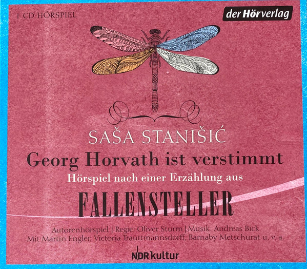 Georg Horvath Ist Verstimmt (Hörspiel Nach Einer Erzählung Aus Fallensteller)