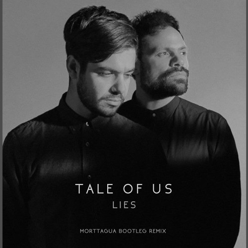Lies (Morttagua Bootleg Remix)