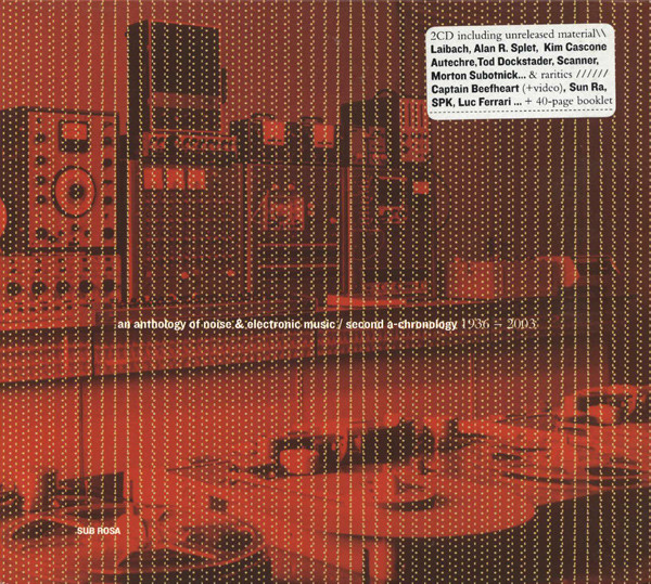 An Anthology Of Noise & Electronic Music / Second A-Chronology 1936-2003