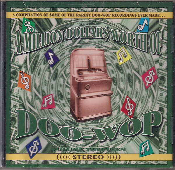 A Million Dollars Worth Of Doo-Wop Volume 13