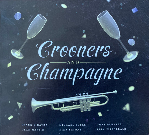 Crooners And Champagne