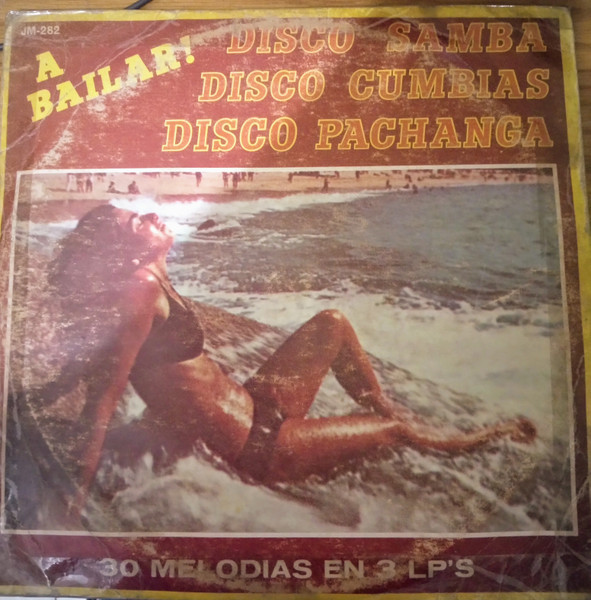A Bailar! Disco Samba Disco Cumbias Disco Pachanga