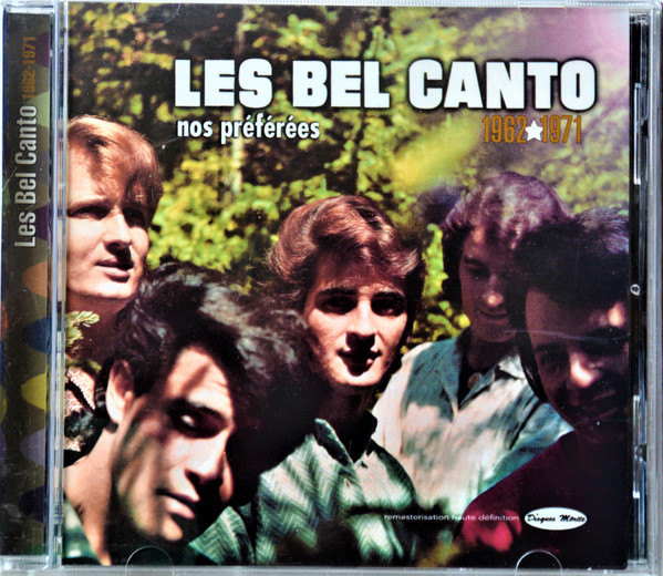 Les Bel Canto 1962-1971 - Nos Préférées