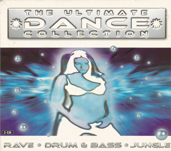 The Ultimate Dance Collection - Rave . Drum & Bass . Jungle
